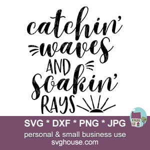 Catchin Waves And Soakin Rays SVG