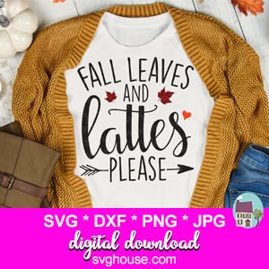 Fall Leaves And Lattes Please SVG