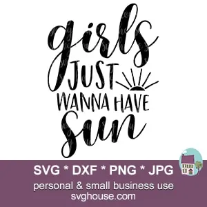 Girls Just Wanna Have Sun SVG