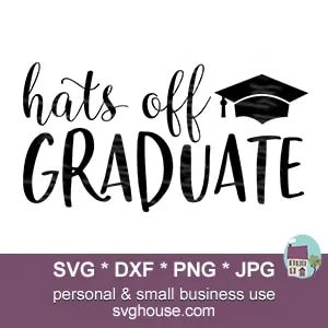 Hats Off Graduate SVG