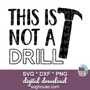 This Is Not A Drill SVG
