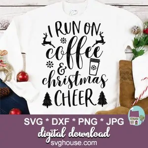 I Run On Coffee And Christmas Cheer SVG