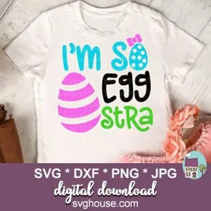 I'm So Eggstra SVG