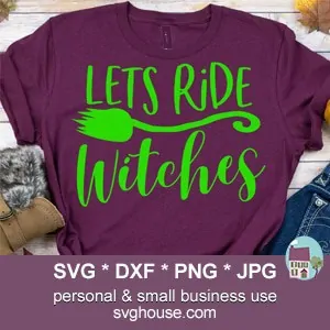 Lets Ride Witches SVG