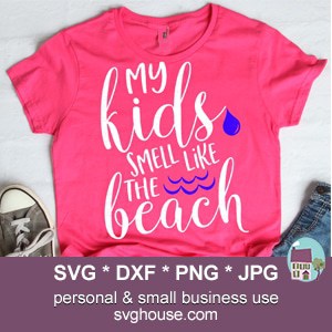 My Kids Smell Like The Beach SVG