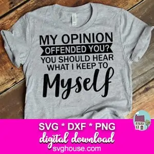 My Opinion Offended You SVG