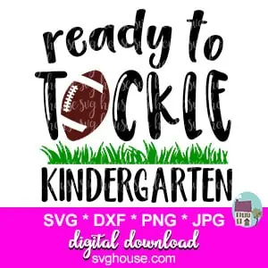 Ready-To-Tackle-Kindergarten-SVG-file