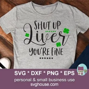 Shut Up Liver You're Fine SVG
