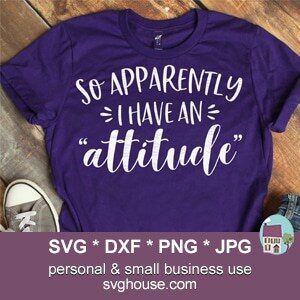 So Apparently I Have An Attitude SVG