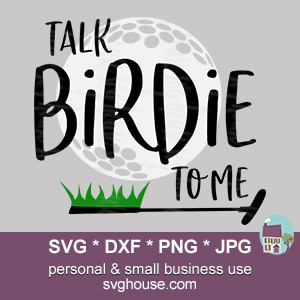 Talk Birdie To Me SVG