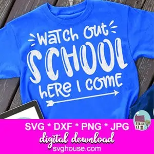 Watch-Out-School-Here-I-Come-SVG-File