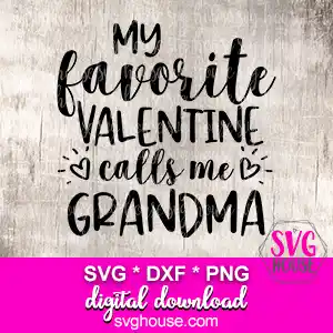 favorite valentine calls me grandma SVG