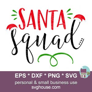 Santa Squad SVG Files For Cricut And Silhouette. Digital Download.