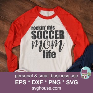 Rockin' This Soccer Mom Life SVG