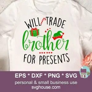 will trade brother for presents svg
