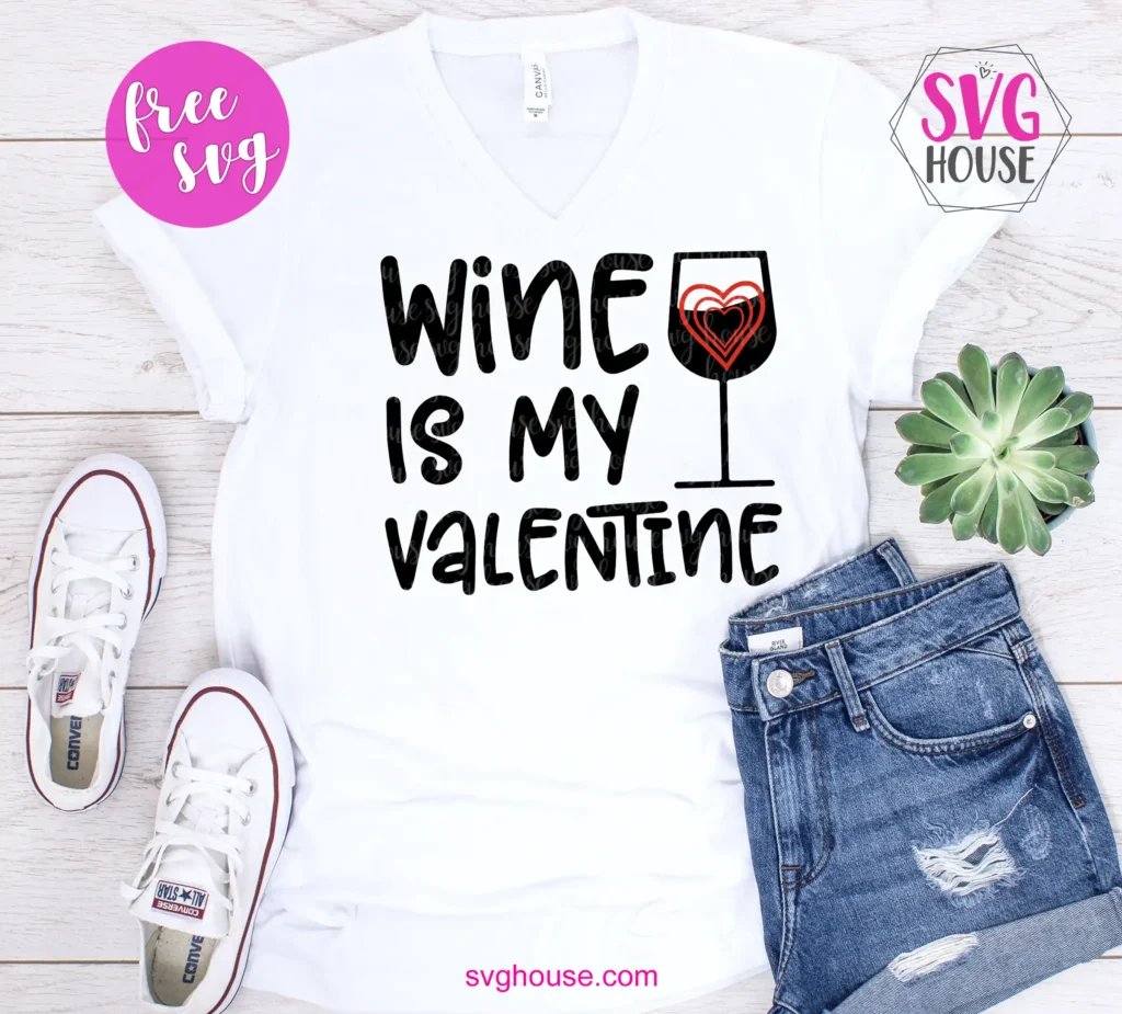 wine is my valentine svg free